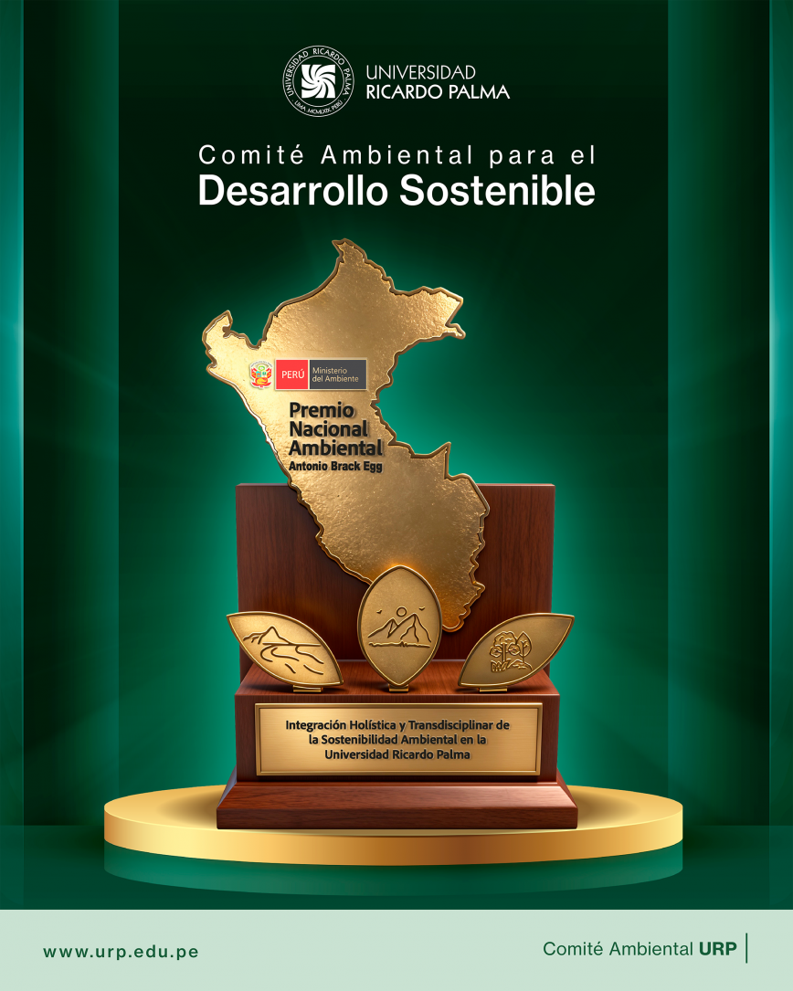 URP: Premio Nacional Ambiental Antonio Brack Egg 2025La Univer idad Ricardo Palma (URP) ha  ido di tinguida con el
Premio Nacional Ambiental Antonio Brack Egg 2025, el máximo
reconocimiento ambiental