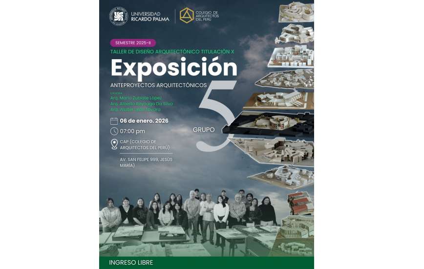 Exposición de Anteproyectos Arquitectónicos del Grupo 5 se inaugura el 6 de enero en el Colegio de Arquitectos del Perú