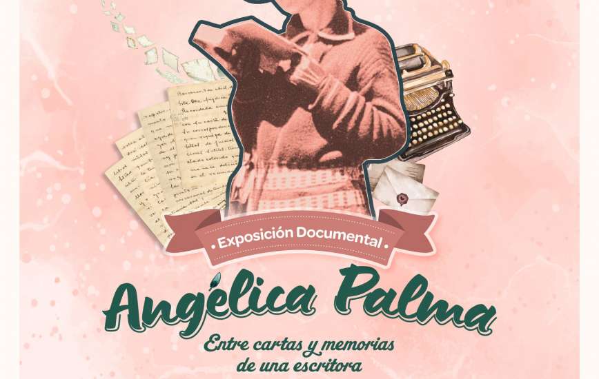 Archivo General de la Nación y Universidad Ricardo Palma presentan exposición documental sobre Angélica Palma